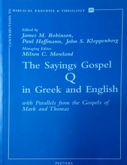 THE SAYINGS GOSPEL IN GREEK AND ENGLISH